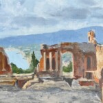 Ancient Theater of Taormina, 2025 9 x 12 Oil on Board